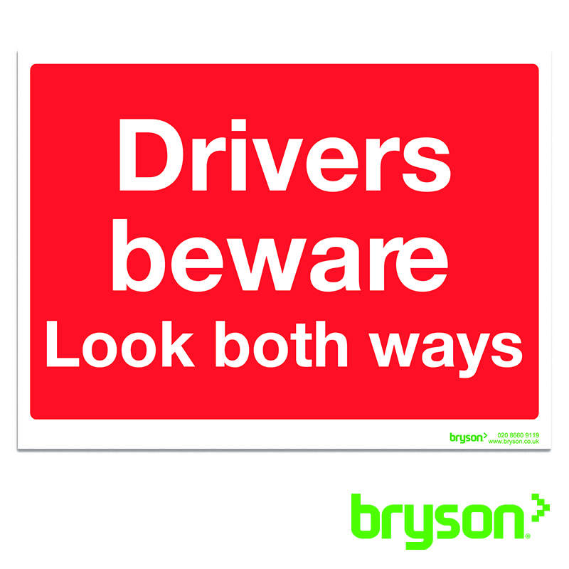 Drivers Beware Look Both Ways Sign