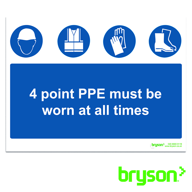 4 Point PPE Must Be Worn At All Times