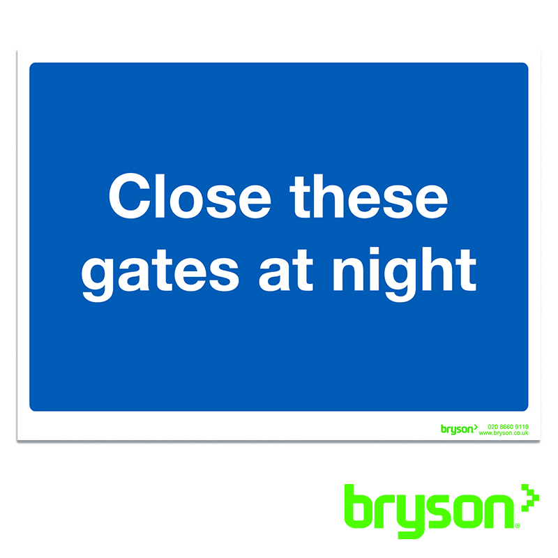 Close These Gates At Night Sign