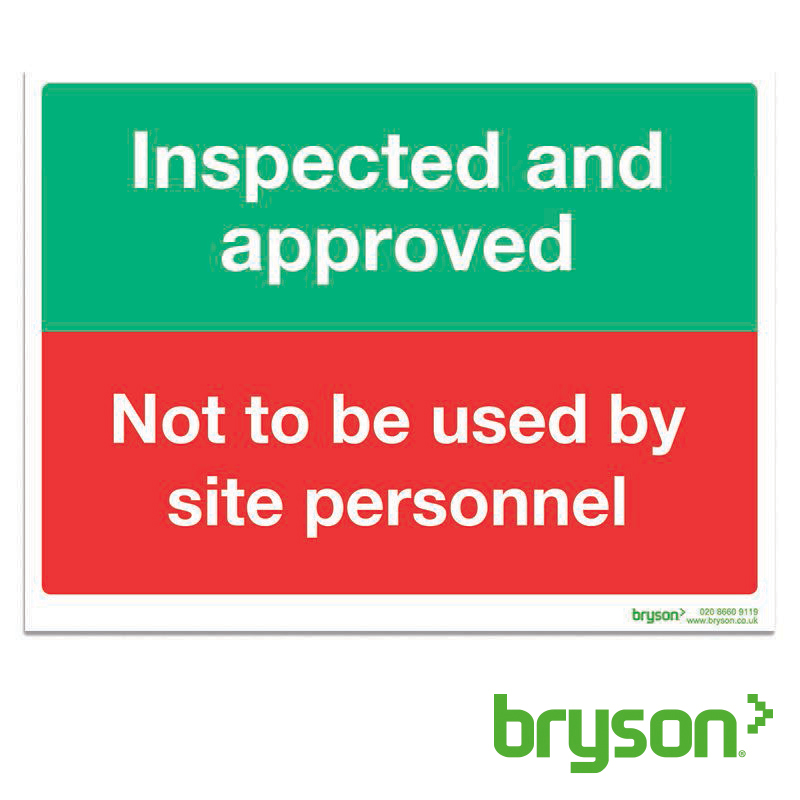 Inspected And Approved Not To Be Used By Site Personnel Sign