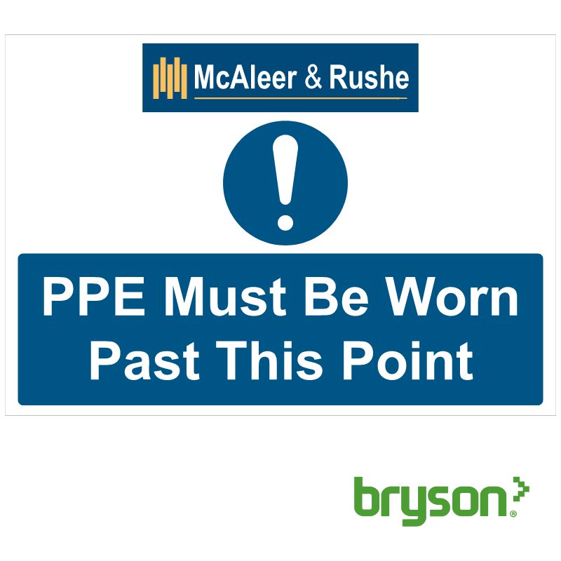 McAleer & Rushe - PPE Must Be Worn Past This Point Sign