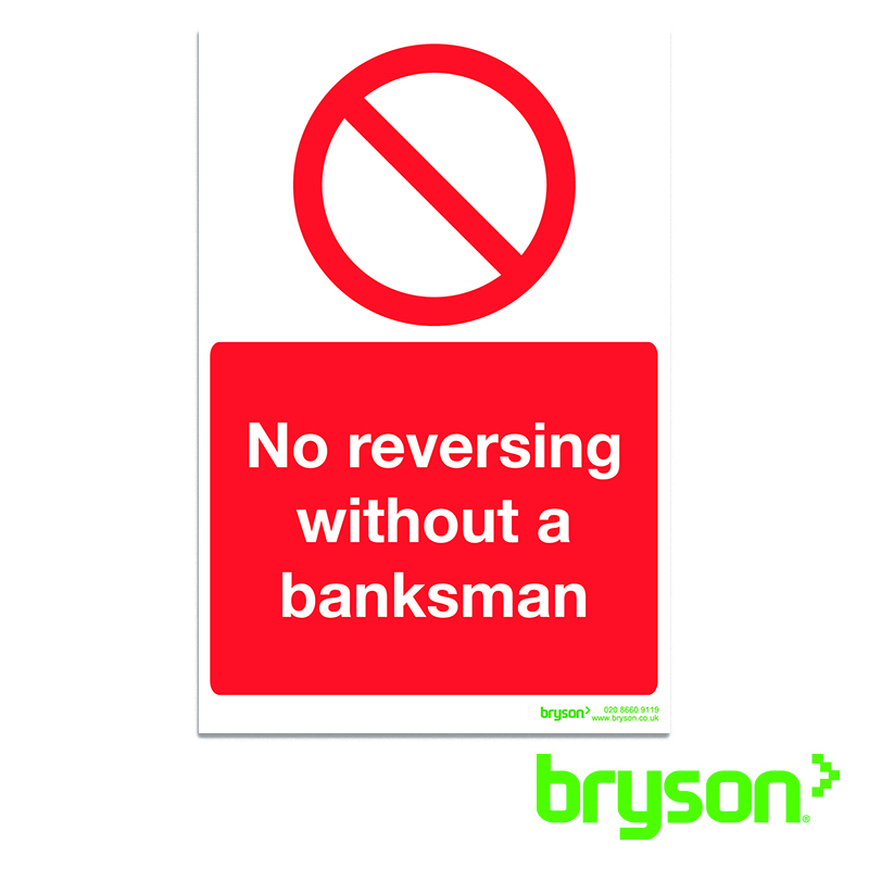 No Reversing Without A Banksman Sign