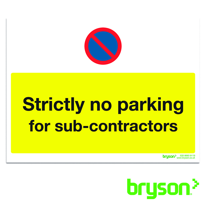 Strictly No Parking For Sub Contractors Sign