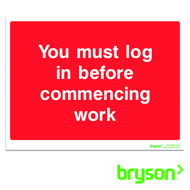 You Must Log In Before Commencing Work Sign