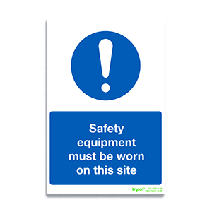 Safety Equipment Must Be Worn On This Site Sign