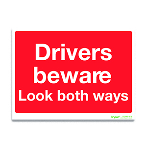 Drivers Beware Look Both Ways Sign