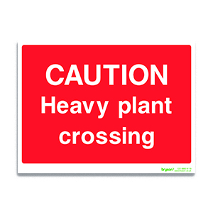 Caution Heavy Plant Crossing Sign