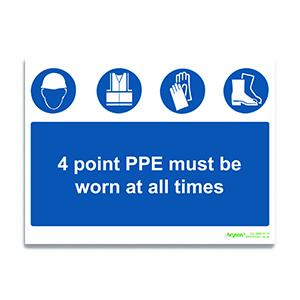 4 Point PPE Must Be Worn At All Times