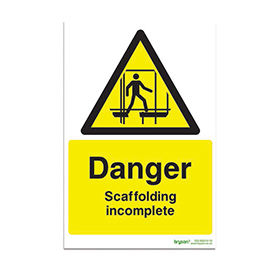 Danger Scaffolding Incomplete Sign