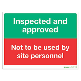 Inspected And Approved Not To Be Used By Site Personnel Sign