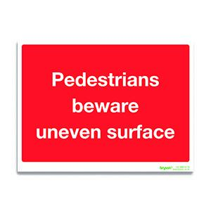 Pedestrians Beware Uneven Surface Sign