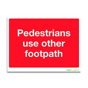 Pedestrians Use Other Footpath Sign